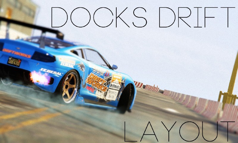 Docks Drift Layout