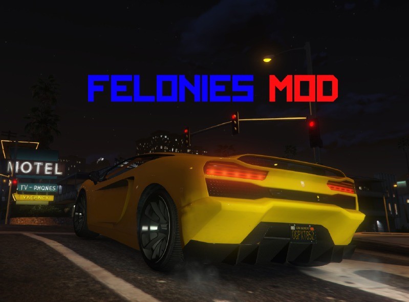 Felonies Mod