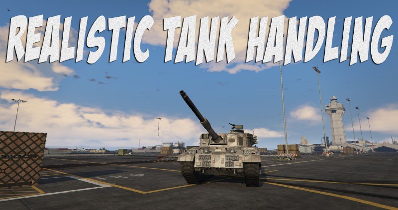 Realistic Tank Handling