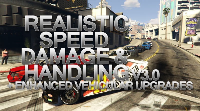 Realistic Speed, Damage & Handling + Enhanced Vehicular Upgrades